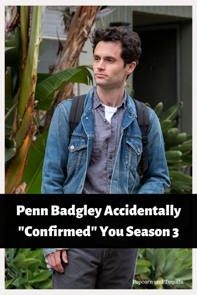 Penn Badgley Accidentally Confirmed You Season 3